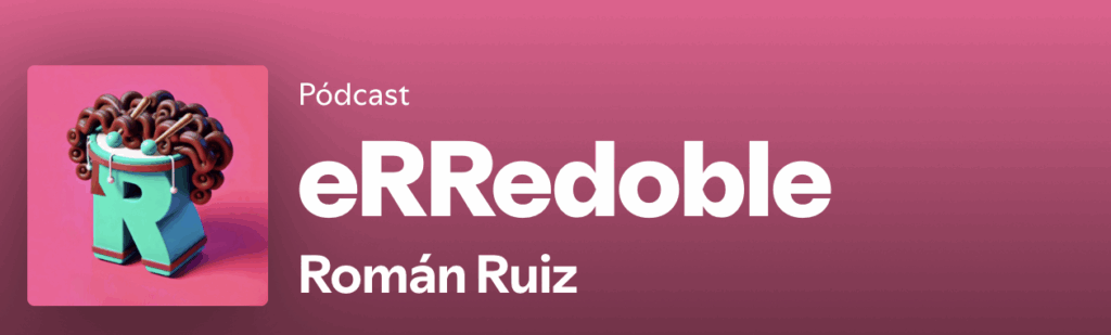 erredoble podcast con roman ruiz